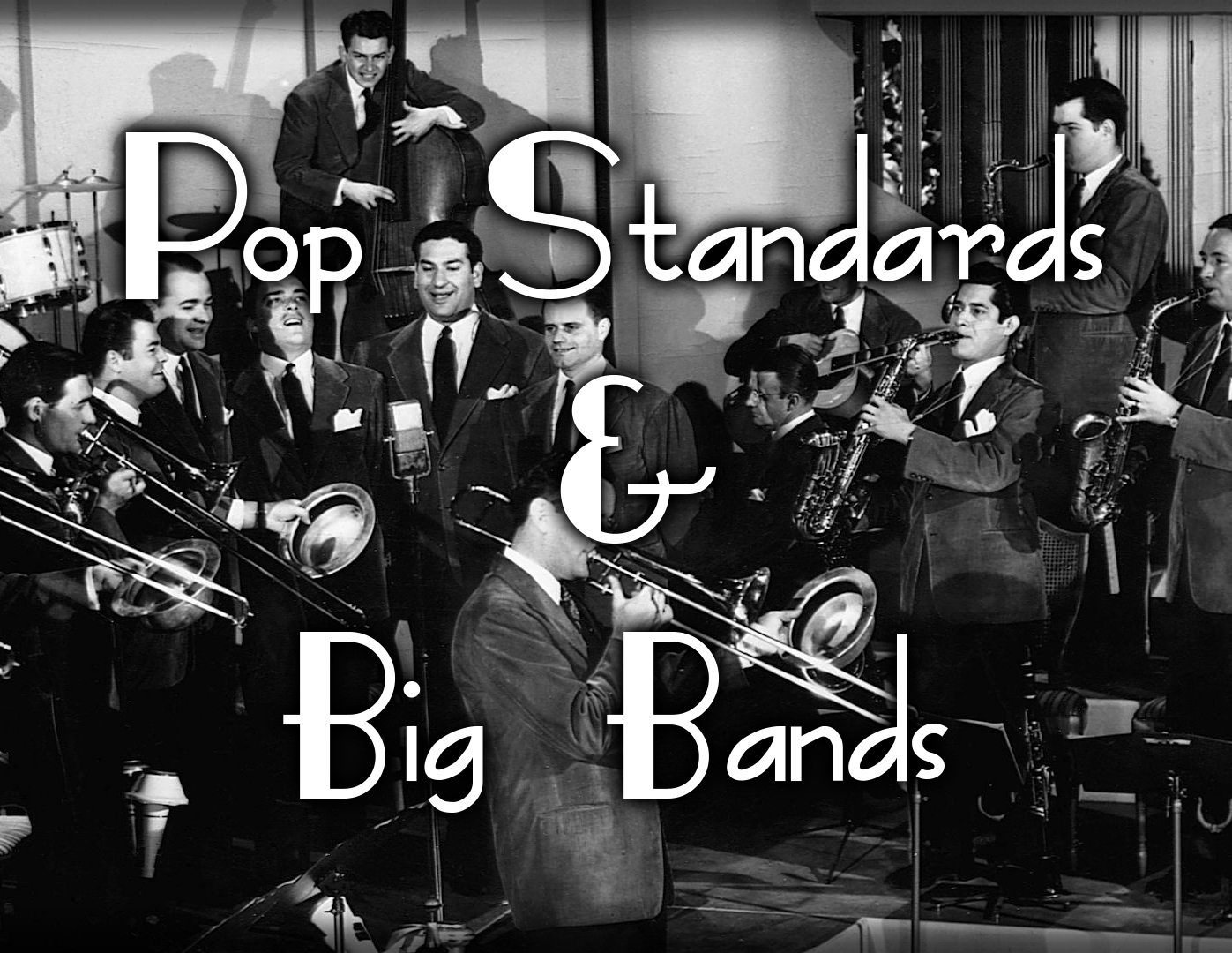 Pop Standards & Big Bands